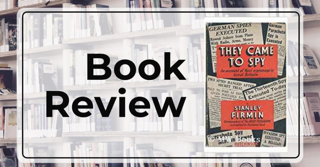 Book Review - They Came to Spy - Stanley Firmin 2