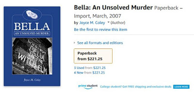 Amazon's astronomical price for Joyce M. Coley's book/pamphlet - Bella: An Unsolved Murder Mystery