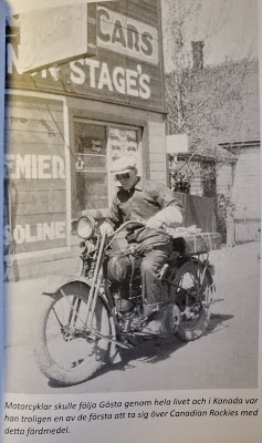 Motorcycles would follow Gösta  throughout life and in Canada he was  probably one of the first to cross  the Canadian Rockies with this vehicle  (Olsson & Jonason -  Gösta Caroli: Dubbelagent Summer)