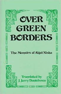 Over Green Borders - The Memoris of Algot Niska Translated by J. Jerry Danielsson (1995)